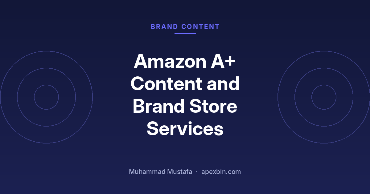 Amazon A+ Content and Brand Store Services